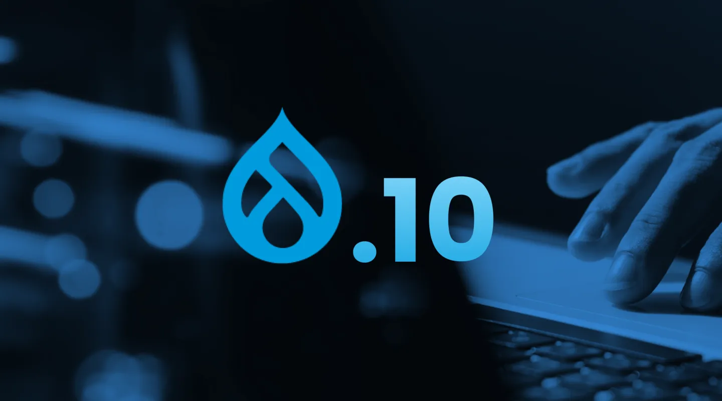 Welcome to Drupal 10: What's New and What to Expect